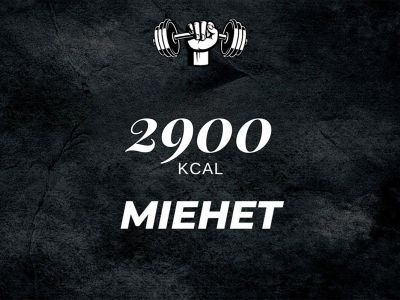 Miehet 2900 kcal Miehet 2900 kcal