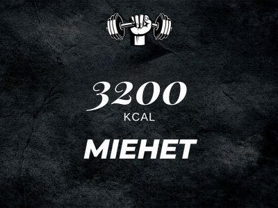 Miehet 3200 kcal Miehet 3200 kcal