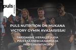 Puls Nutrition on mukana Victory Gymin avajaisissa!